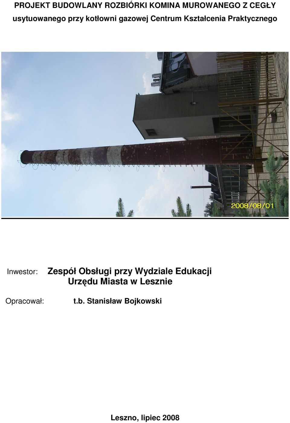 Praktycznego Inwestor: Opracował: Zespół Obsługi przy Wydziale