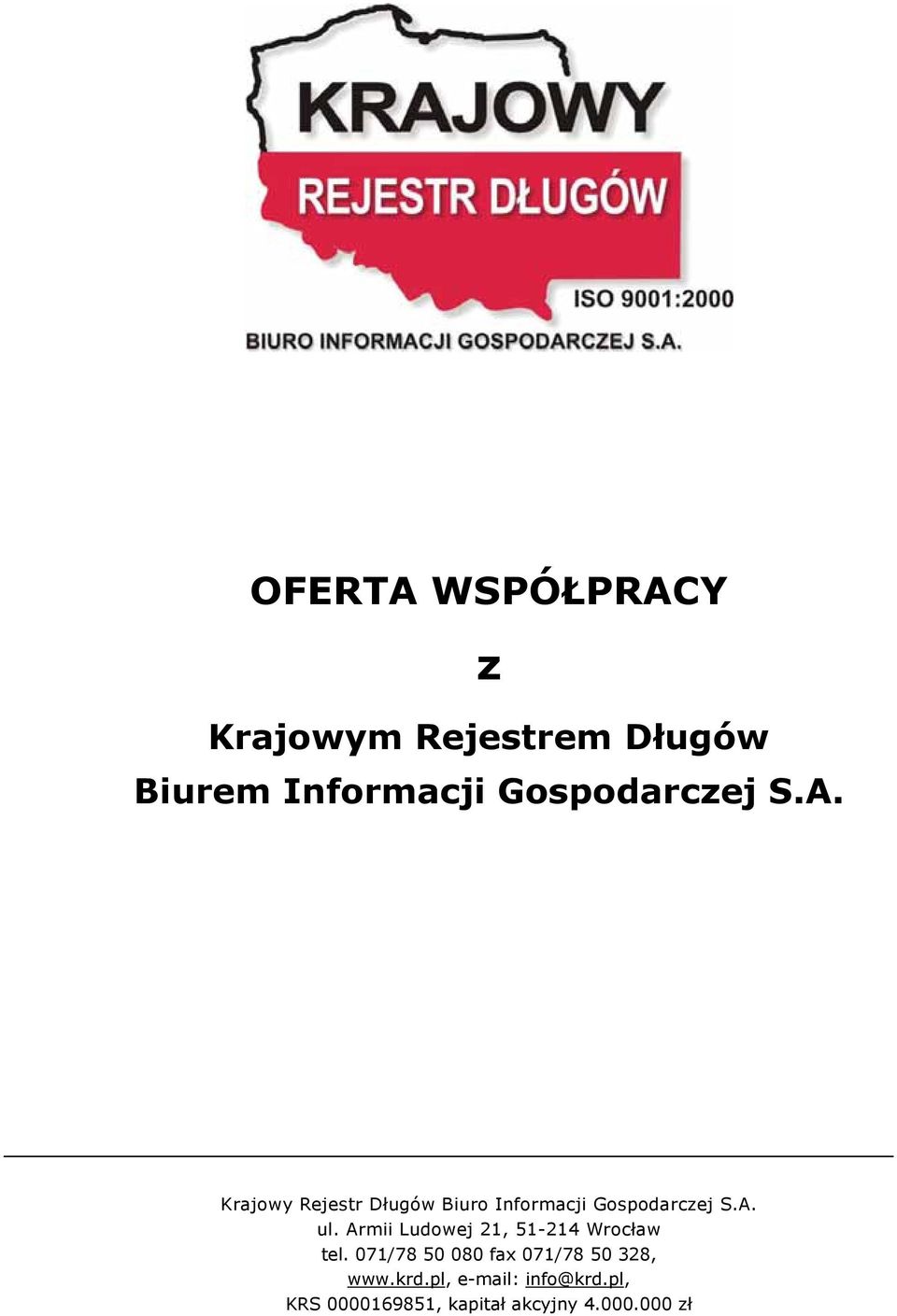 A. ul. Armii Ludowej 21, 51-214 Wrocław tel.