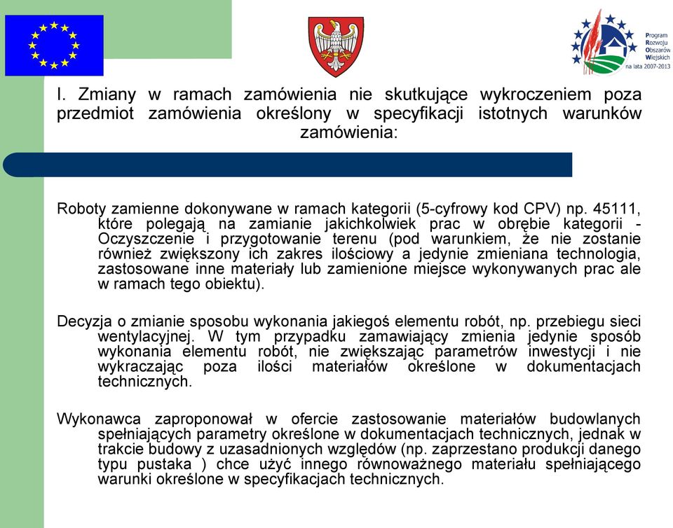 45111, które polegają na zamianie jakichkolwiek prac w obrębie kategorii - Oczyszczenie i przygotowanie terenu (pod warunkiem, że nie zostanie również zwiększony ich zakres ilościowy a jedynie