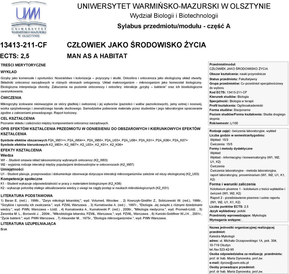 Składniki ontocenoz narządowych w różnych okresach ontogenezy. Układ makroorganizm - mikroorganizm jako homeostat biologiczny. Ekologiczna interpretacja choroby.