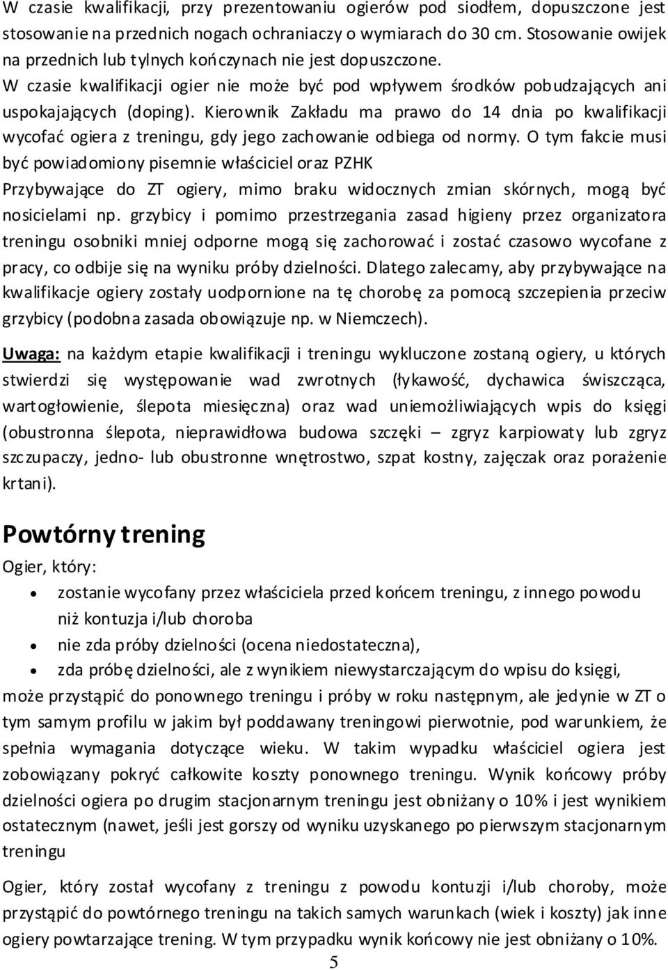 Kierownik Zakładu a prawo do 14 dnia po kwalifikacji wycofać ogiera z treningu, gdy jego zachowanie odbiega od nory.