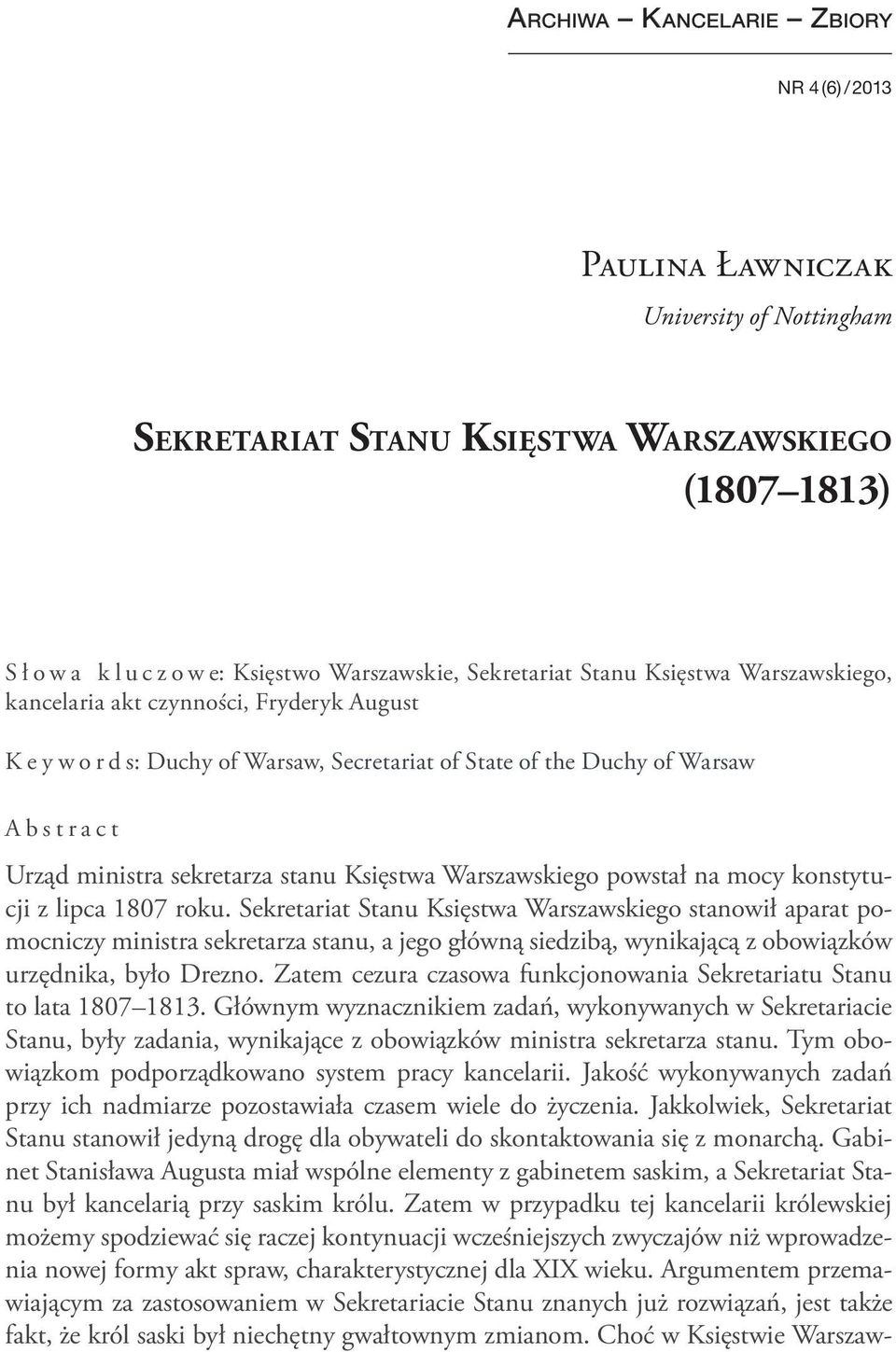 Warszawskiego powstał na mocy konstytucji z lipca 1807 roku.