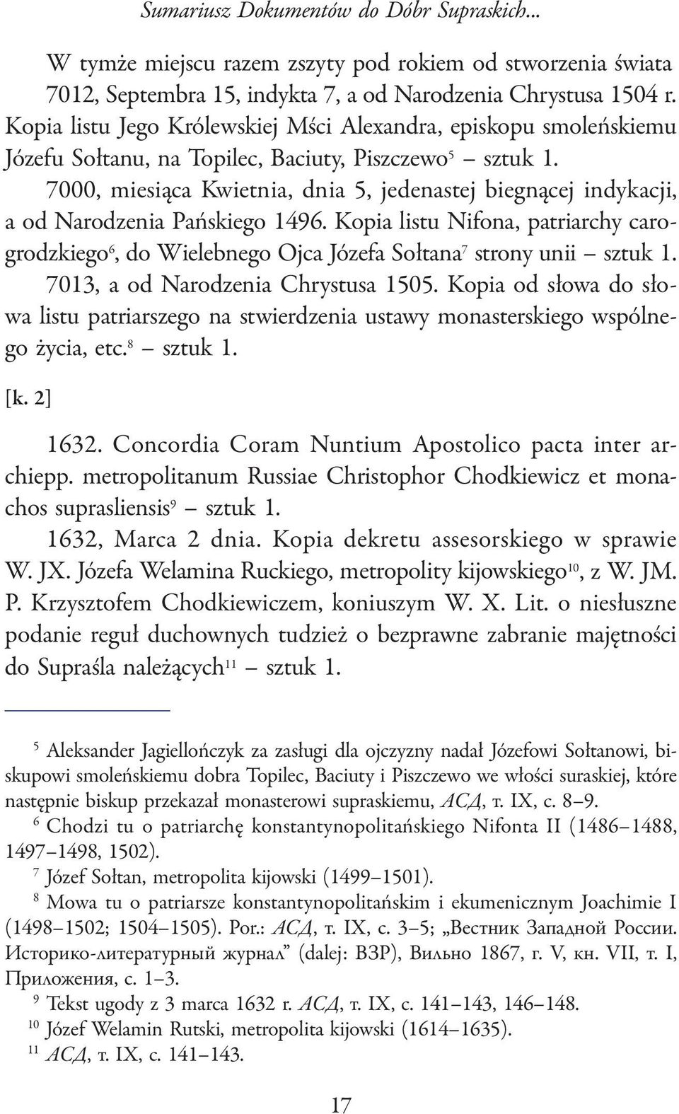 Pańskiego 1496. Kopia listu Nifona, patriarchy carogrodzkiego 6, do Wielebnego Ojca Józefa Sołtana 7 strony unii 7013, a od Narodzenia Chrystusa 1505.