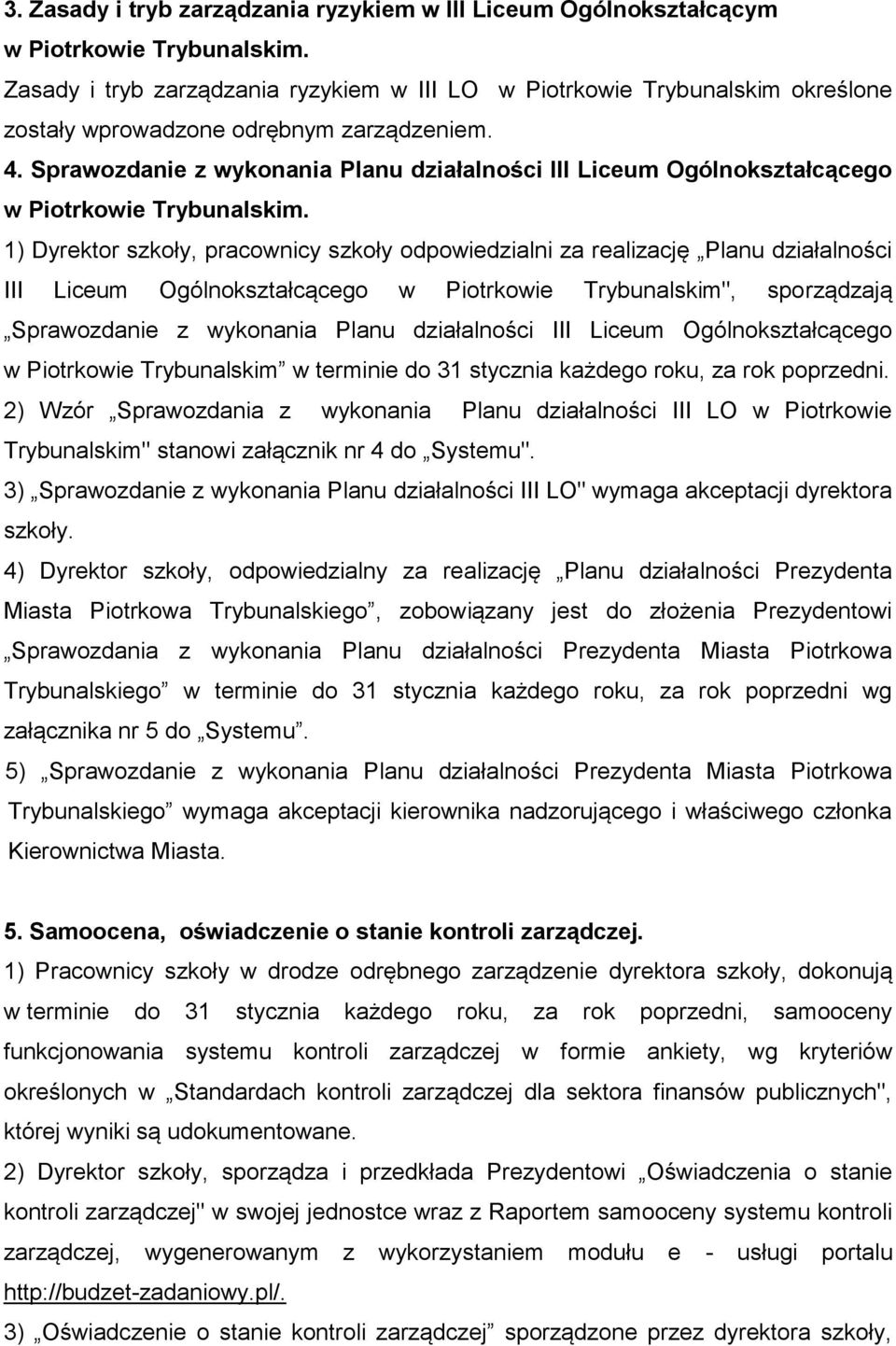 Sprawozdanie z wykonania Planu działalności III Liceum Ogólnokształcącego w Piotrkowie Trybunalskim.