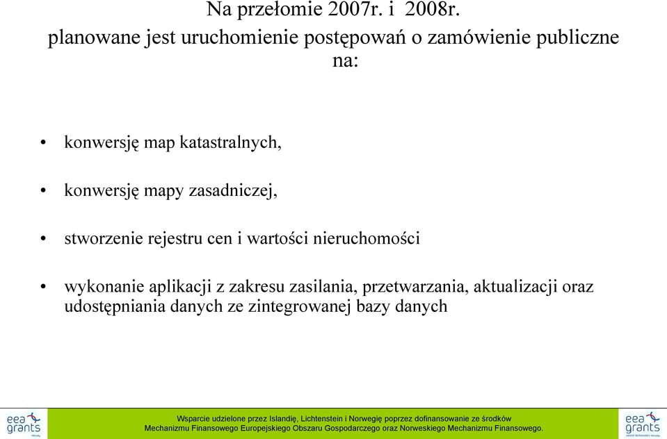 stworzenie rejestru cen i wartości nieruchomości wykonanie aplikacji z zakresu zasilania, przetwarzania, aktualizacji oraz