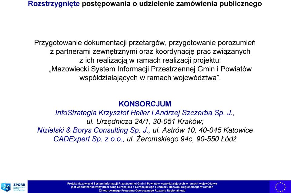 KONSORCJUM InfoStrategia Krzysztof Heller i Andrzej Szczerba Sp. J., ul.