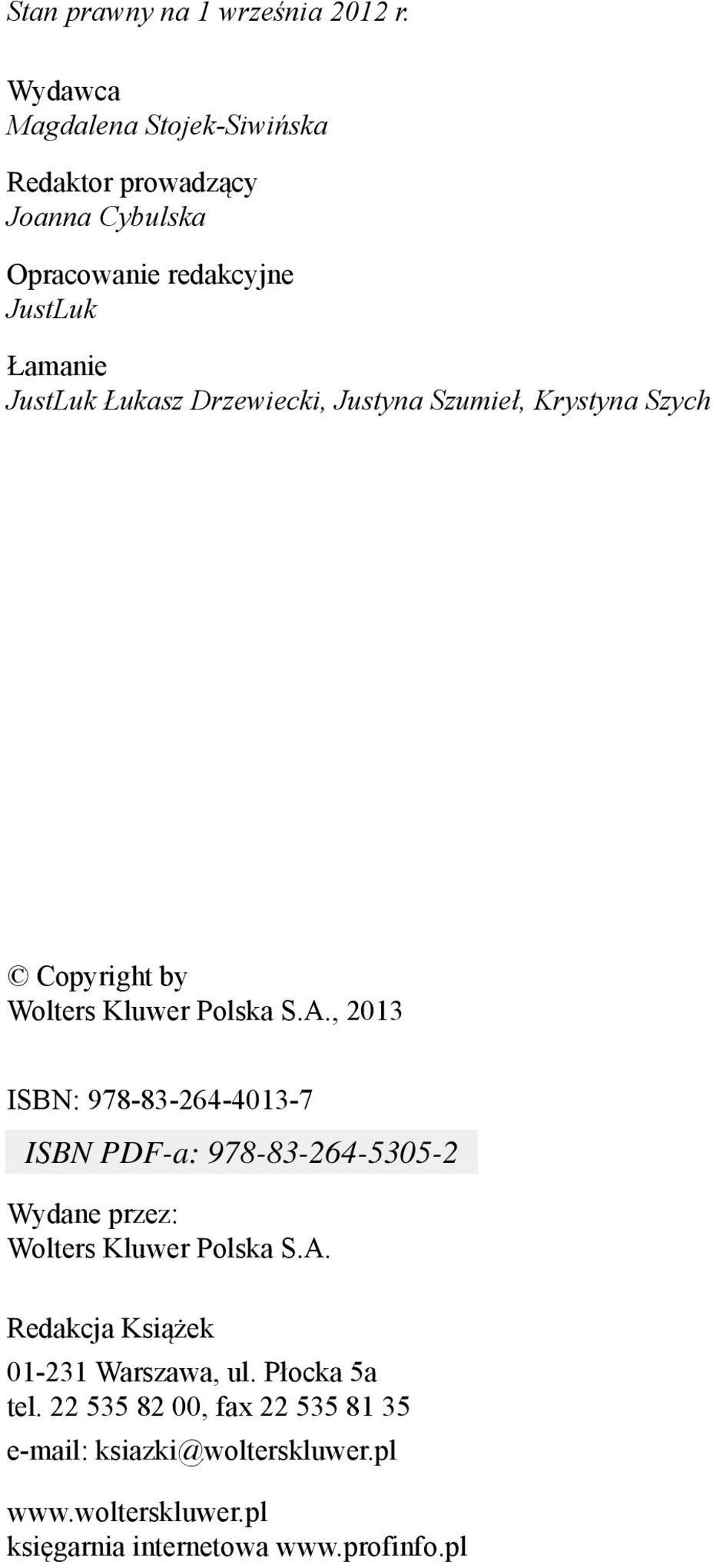 Łukasz Drzewiecki, Justyna Szumieł, Krystyna Szych Copyright by Wolters Kluwer Polska S.A.