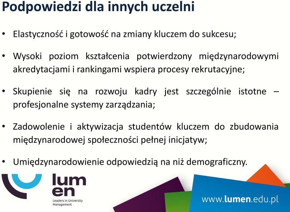 kadry jest szczególnie istotne profesjonalne systemy zarządzania; Zadowolenie i aktywizacja studentów kluczem