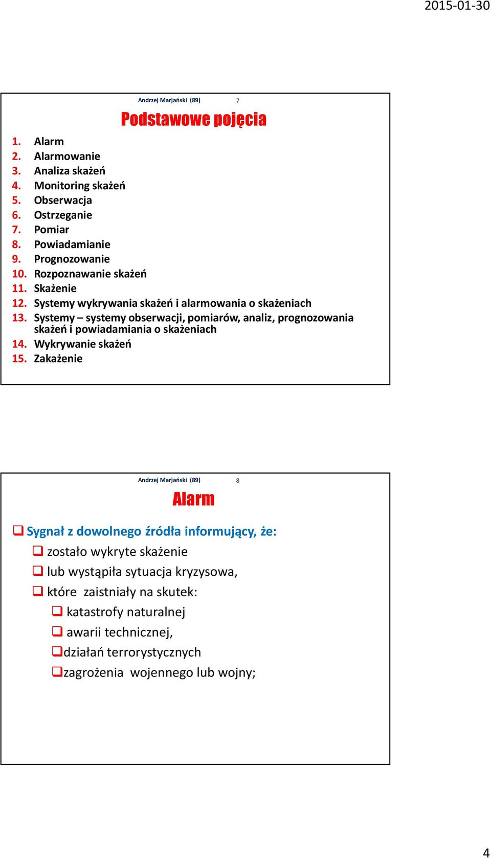 Systemy systemy obserwacji, pomiarów, analiz, prognozowania skażeń i powiadamiania o skażeniach 14. Wykrywanie skażeń 15.