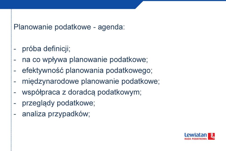 podatkowego; - międzynarodowe planowanie podatkowe; -