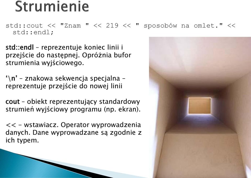 Opróżnia bufor strumienia wyjściowego.