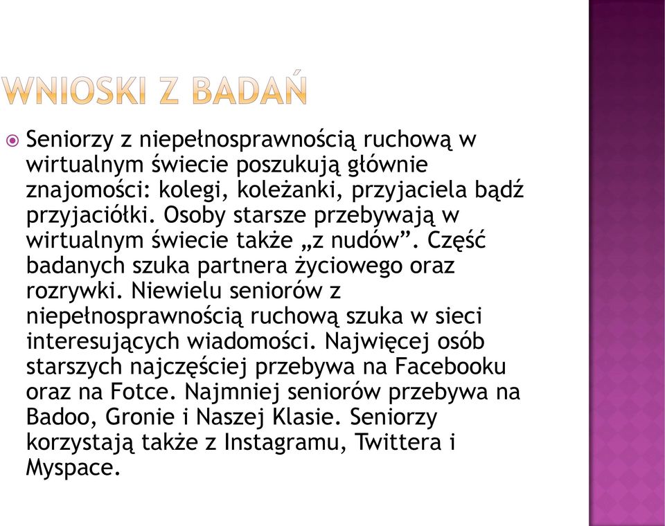 Niewielu seniorów z niepełnosprawnością ruchową szuka w sieci interesujących wiadomości.