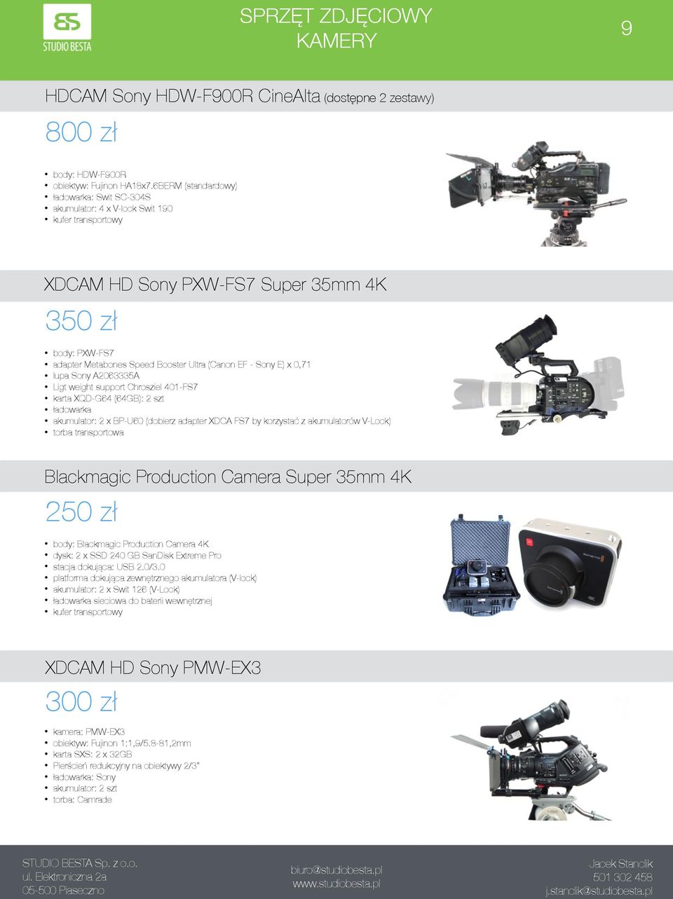 Sony A2063335A Ligt weight support Chrosziel 401-FS7 karta XQD-G64 (64GB): 2 szt ładowarka akumulator: 2 x BP-U60 (dobierz adapter XDCA FS7 by korzystać z akumulatorów V-Lock) torba transportowa