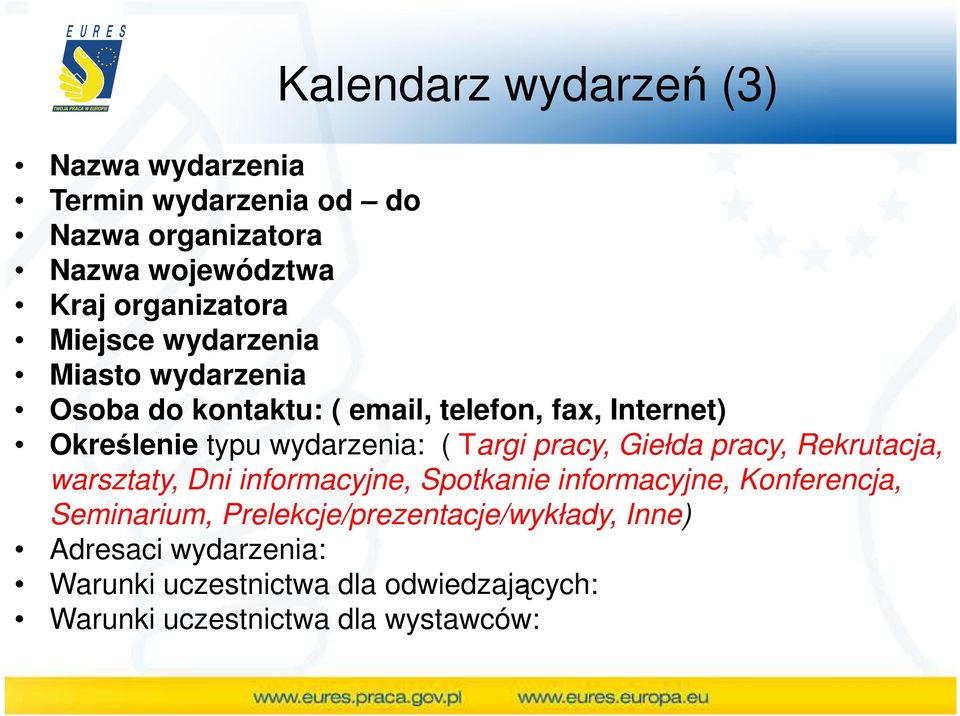 Targi pracy, Giełda pracy, Rekrutacja, warsztaty, Dni informacyjne, Spotkanie informacyjne, Konferencja, Seminarium,