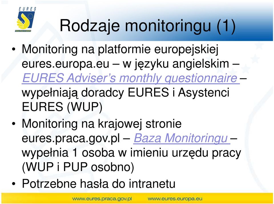 EURES i Asystenci EURES (WUP) Monitoring na krajowej stronie eures.praca.gov.