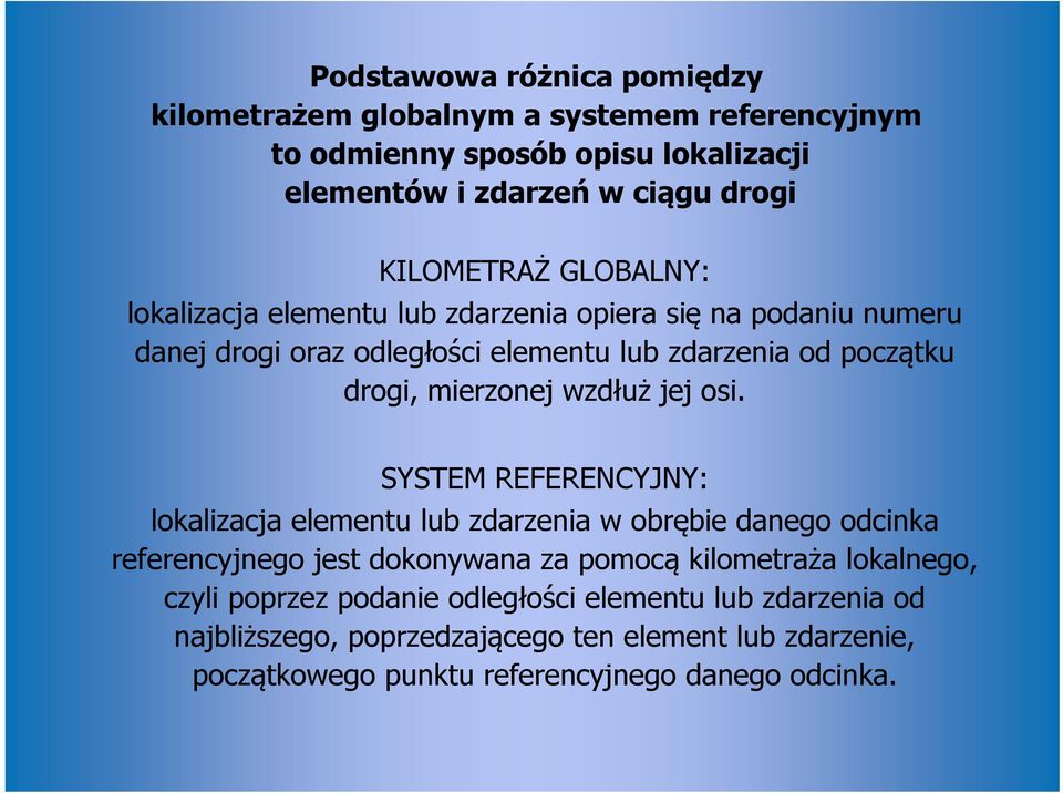 wzdłuż jej osi.