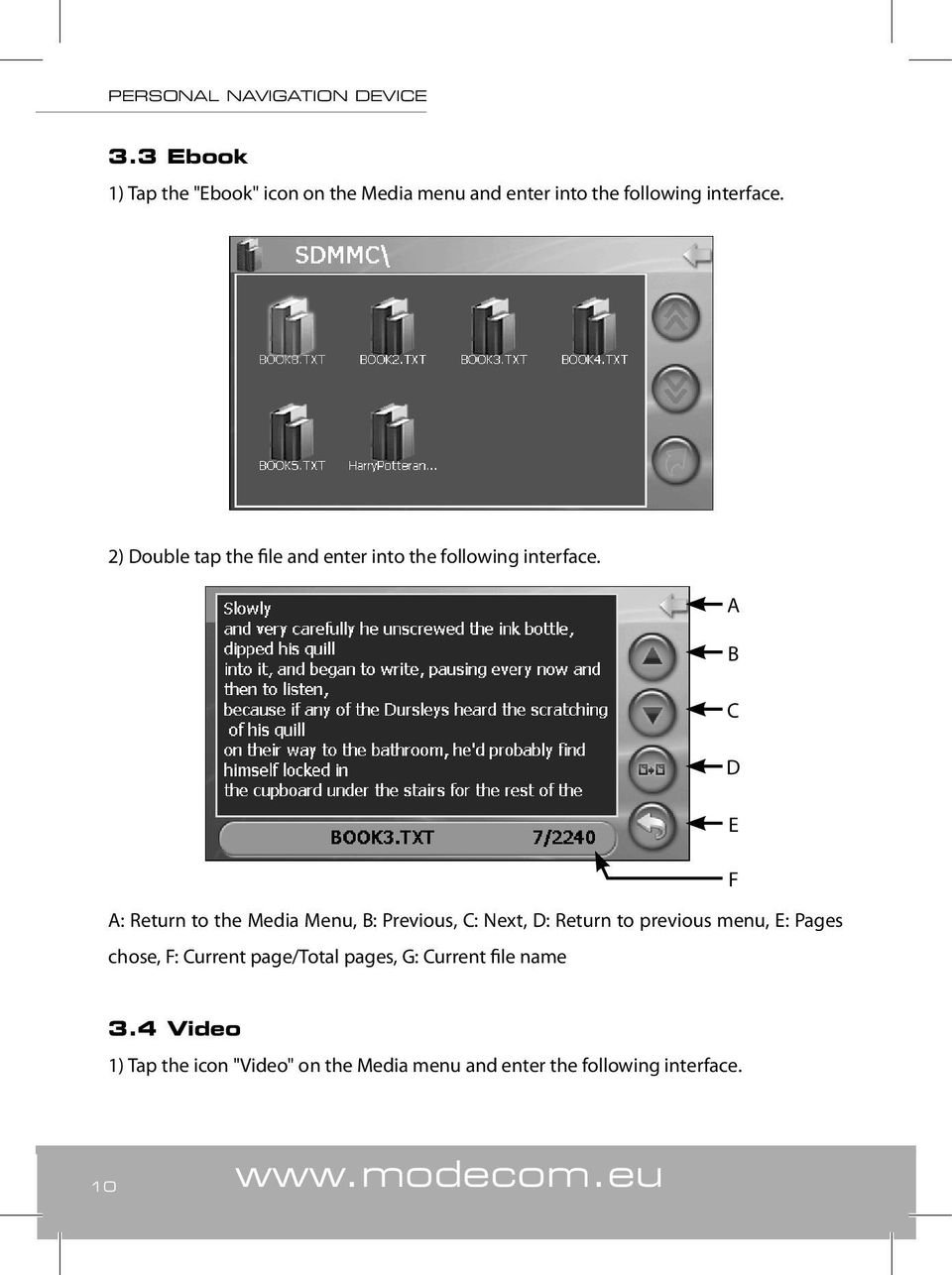 A B C D E F A: Return to the Media Menu, B: Previous, C: Next, D: Return to previous menu, E: Pages