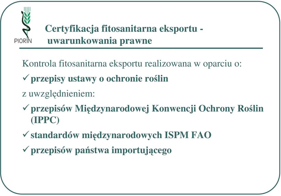 ochronie roślin z uwzględnieniem: przepisów Międzynarodowej Konwencji