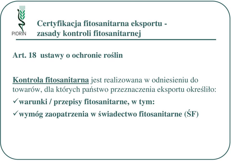 odniesieniu do towarów, dla których państwo przeznaczenia eksportu określiło: