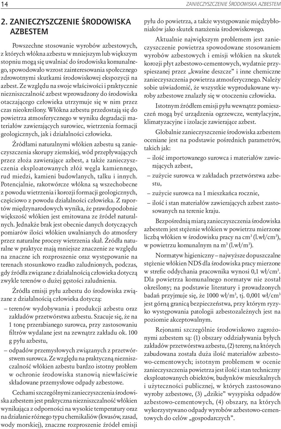 wzrost zainteresowania społecznego zdrowotnymi skutkami środowiskowej ekspozycji na azbest.