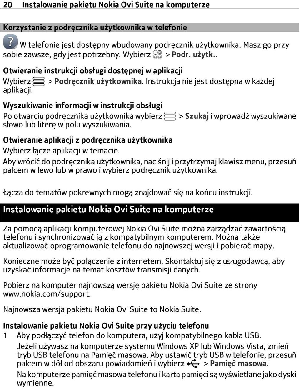 Wyszukiwanie informacji w instrukcji obsługi Po otwarciu podręcznika użytkownika wybierz słowo lub literę w polu wyszukiwania.
