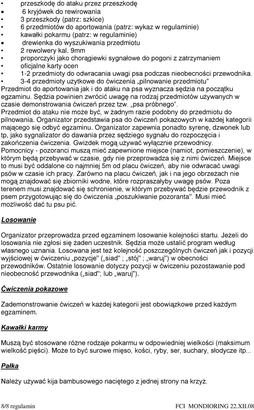 9mm proporczyki jako chorągiewki sygnałowe do pogoni z zatrzymaniem oficjalne karty ocen 1-2 przedmioty do odwracania uwagi psa podczas nieobecności przewodnika.