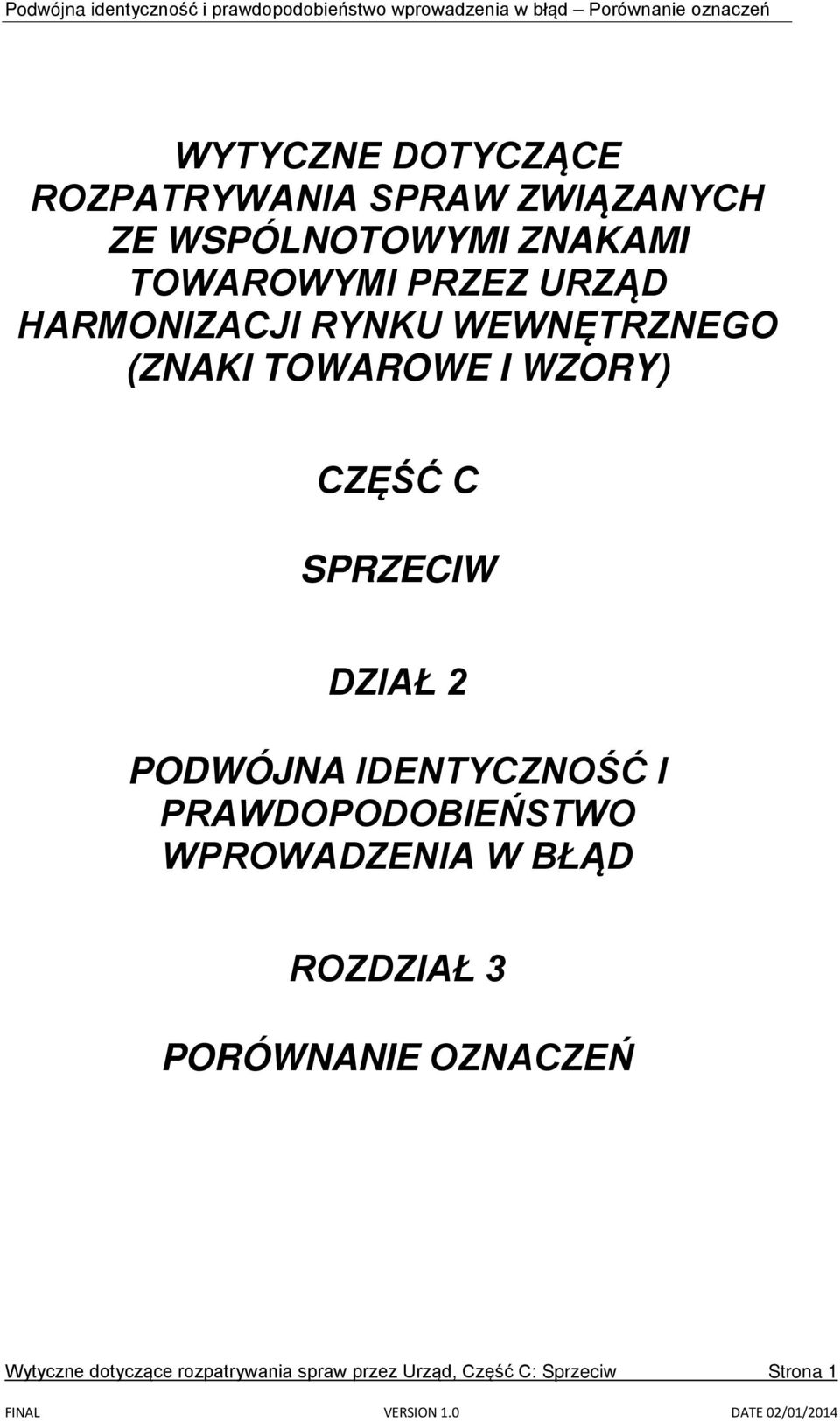 DZIAŁ 2 PODWÓJNA IDENTYCZNOŚĆ I PRAWDOPODOBIEŃSTWO WPROWADZENIA W BŁĄD ROZDZIAŁ 3