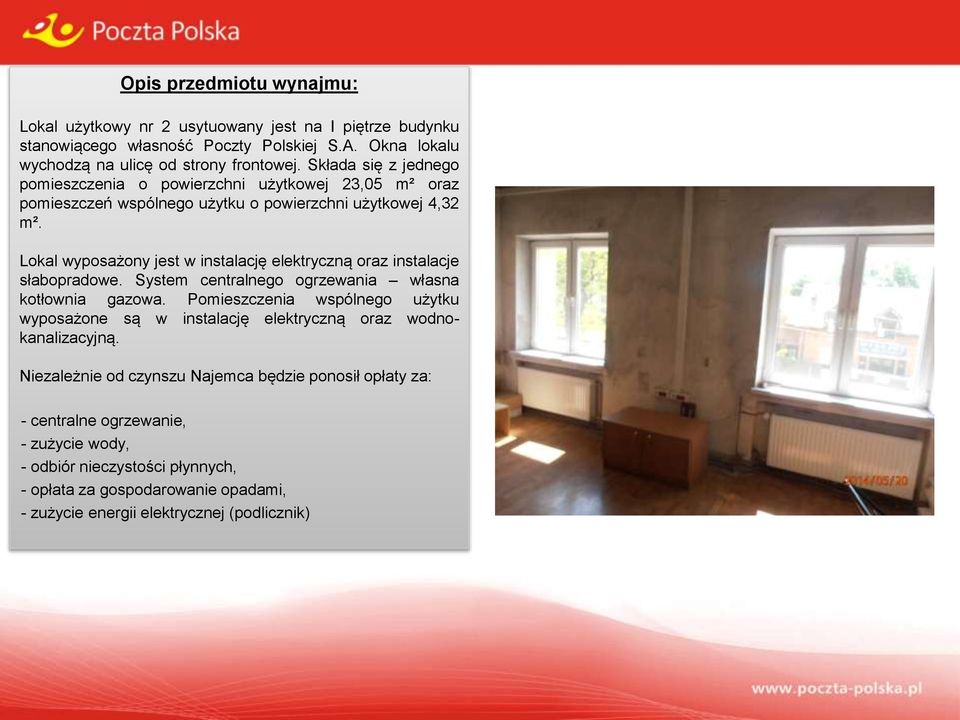 Lokal wyposażony jest w instalację elektryczną oraz instalacje słabopradowe. System centralnego ogrzewania własna kotłownia gazowa.