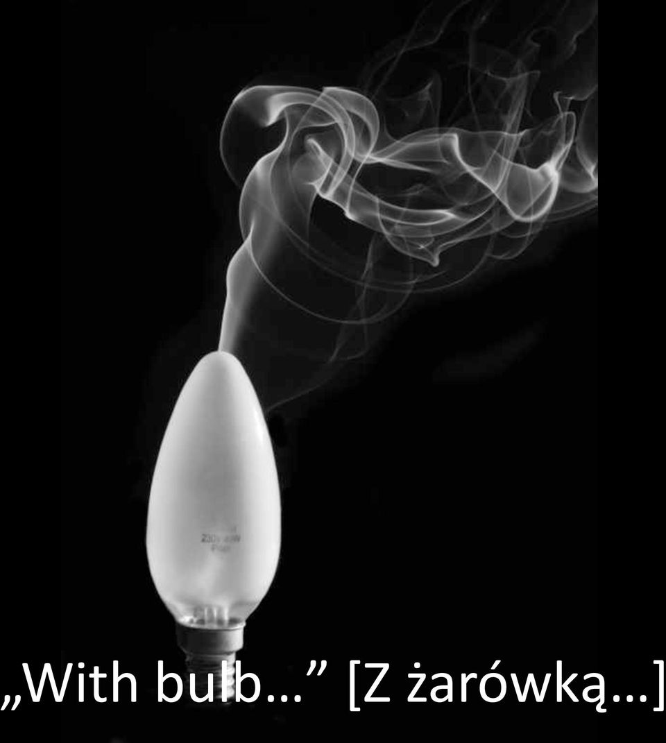 żarówką ]