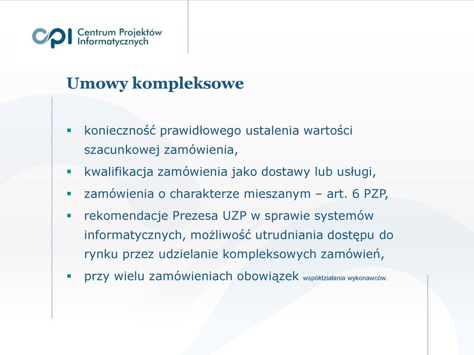 6 PZP, rekomendacje Prezesa UZP w sprawie systemów informatycznych, możliwość utrudniania