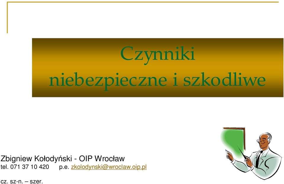 OIP Wrocław tel. 071 37 10 420 p.