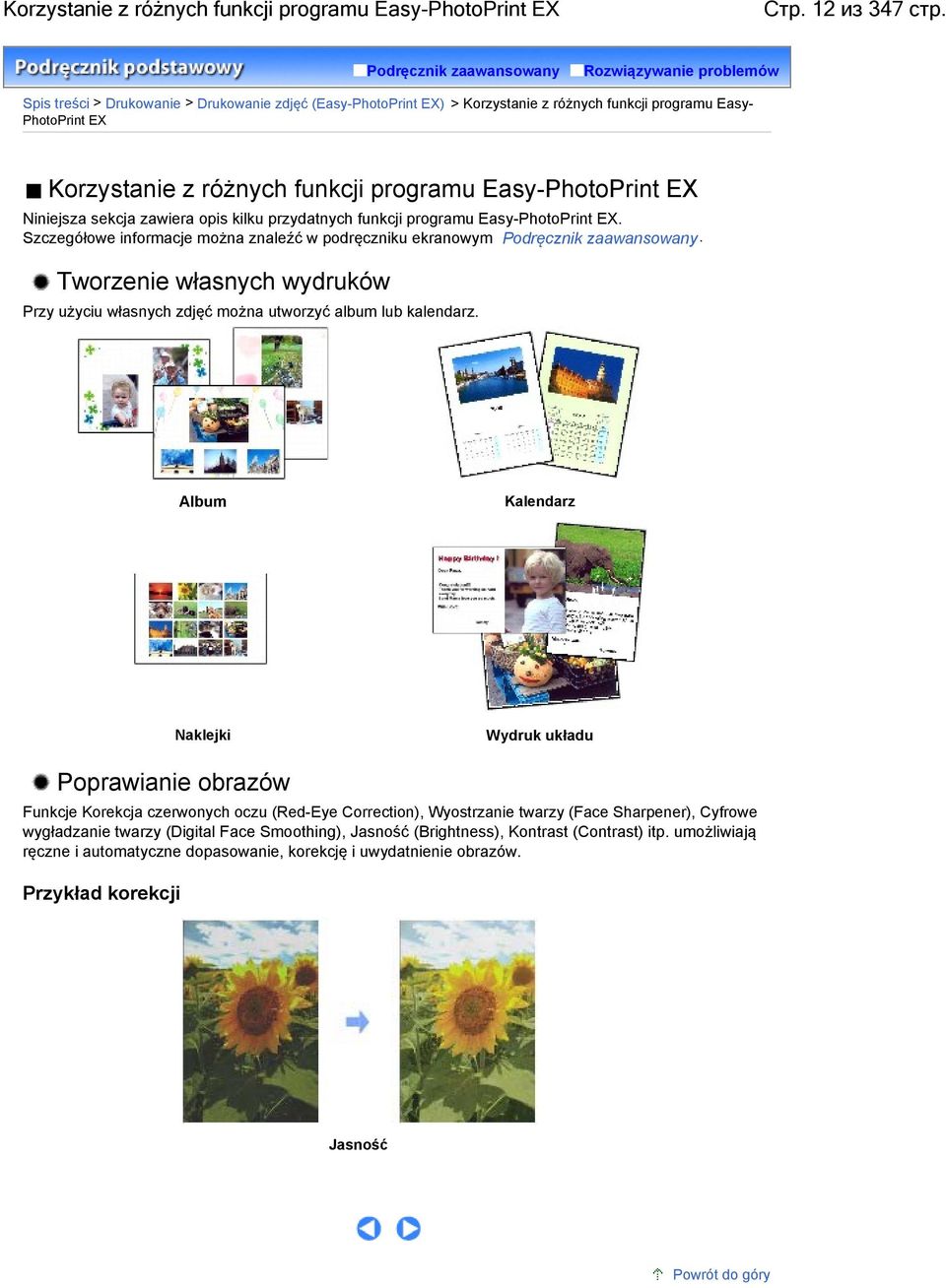 funkcji programu Easy-PhotoPrint EX Niniejsza sekcja zawiera opis kilku przydatnych funkcji programu Easy-PhotoPrint EX.