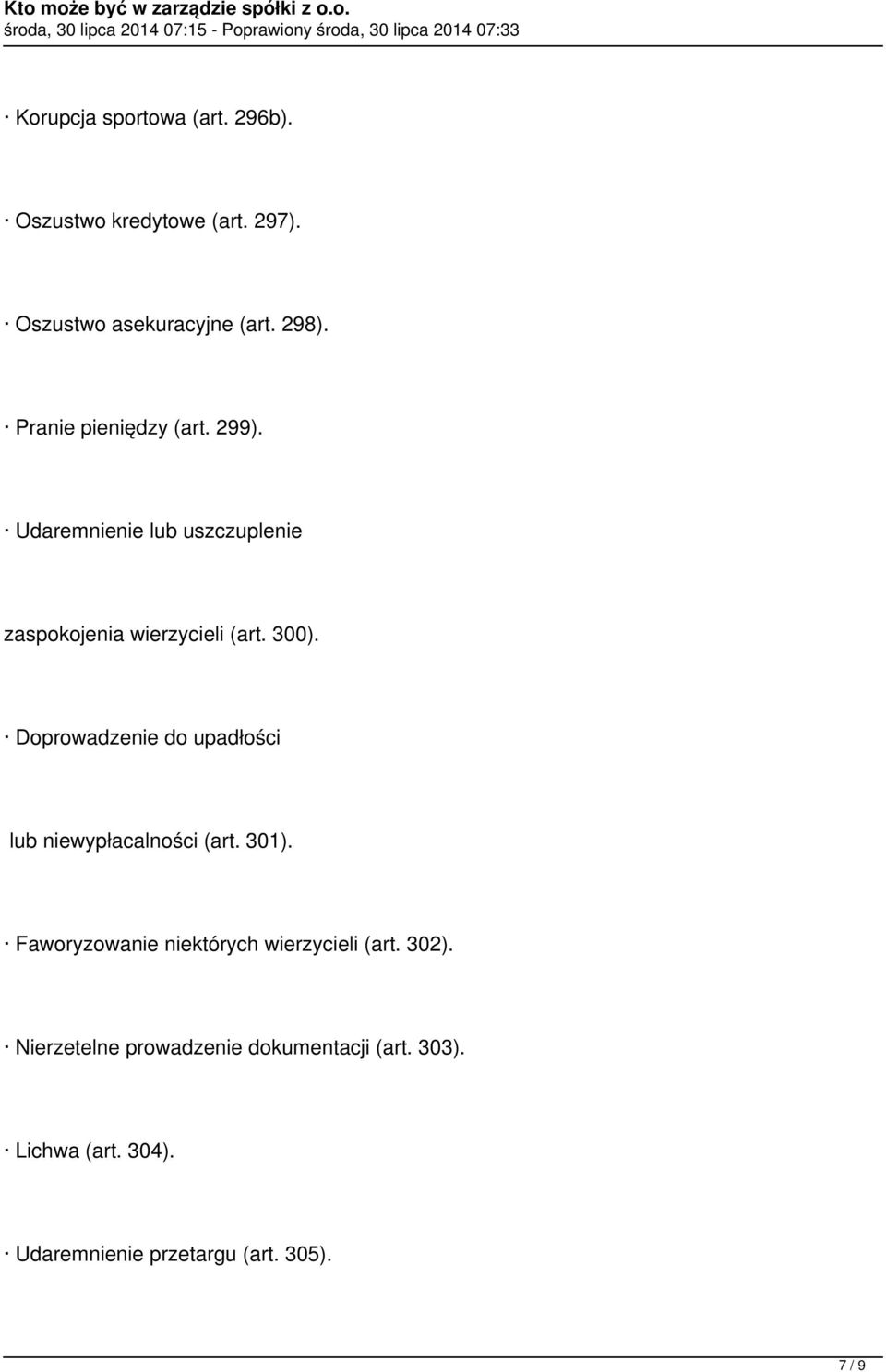 Doprowadzenie do upadłości lub niewypłacalności (art. 301). Faworyzowanie niektórych wierzycieli (art.