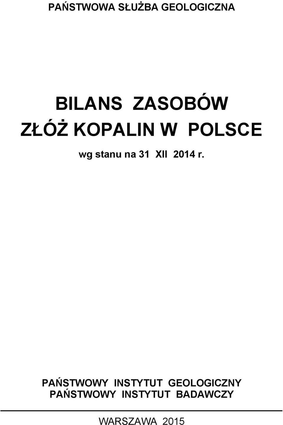 31 XII 2014 r.