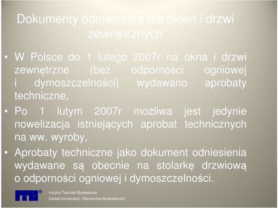 nowelizacja istniejących aprobat technicznych na ww.