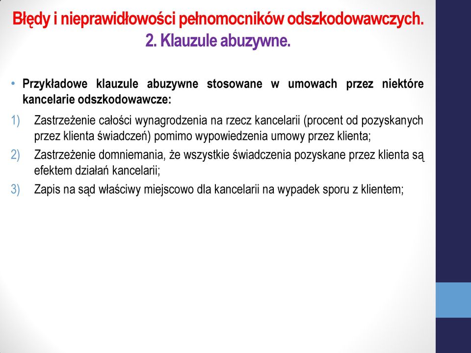 całości wynagrodzenia na rzecz kancelarii (procent od pozyskanych przez klienta świadczeń) pomimo wypowiedzenia