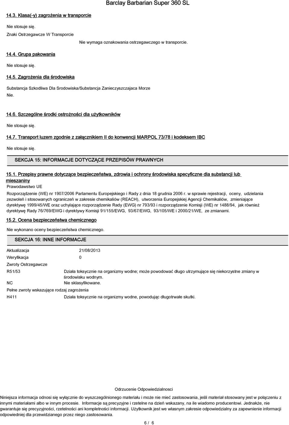 Transport luzem zgodnie z załącznikiem II do konwencji MARPOL 73/78 i kodeksem IBC SEKCJA 15