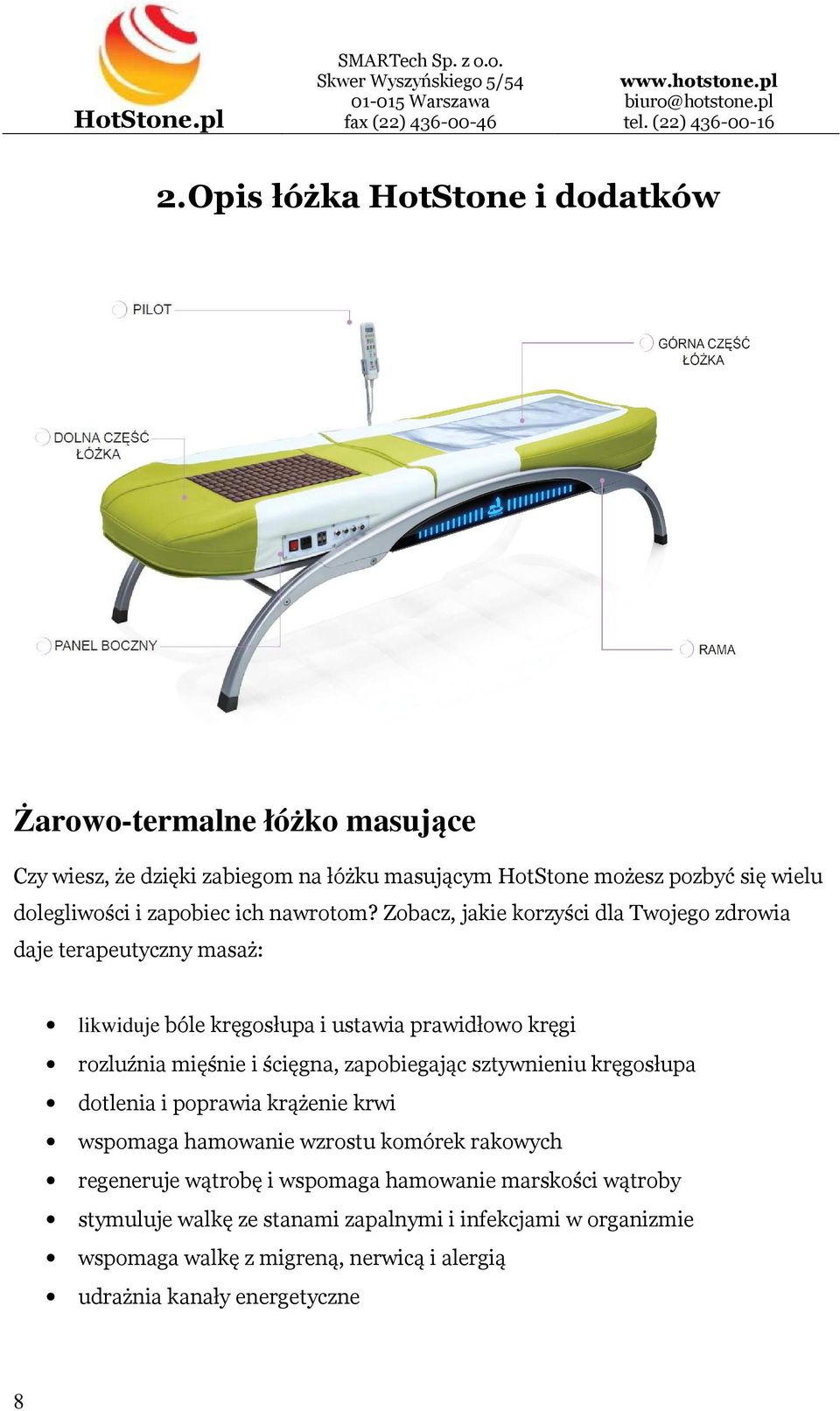 Zobacz, jakie korzyści dla Twojego zdrowia daje terapeutyczny masaż: likwiduje bóle kręgosłupa i ustawia prawidłowo kręgi rozluźnia mięśnie i ścięgna,