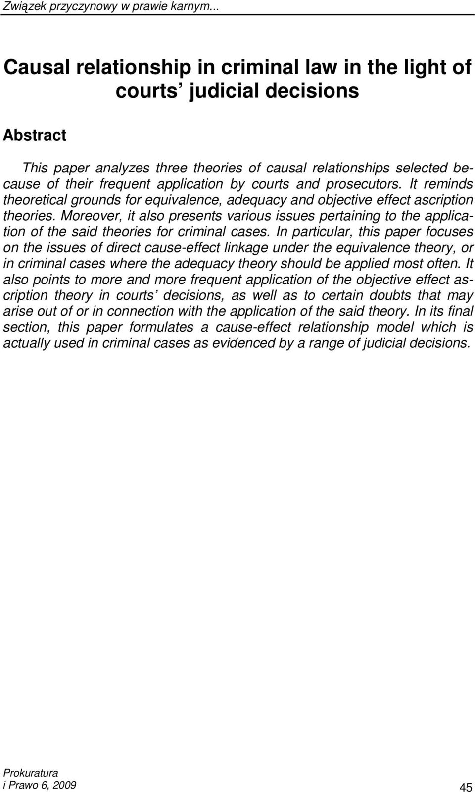 courts and prosecutors. It reminds theoretical grounds for equivalence, adequacy and objective effect ascription theories.