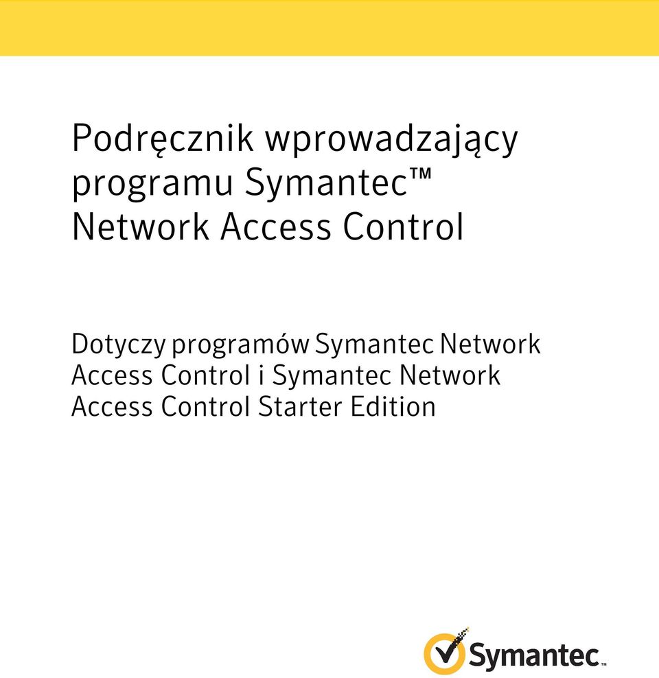 programów Symantec Network Access Control
