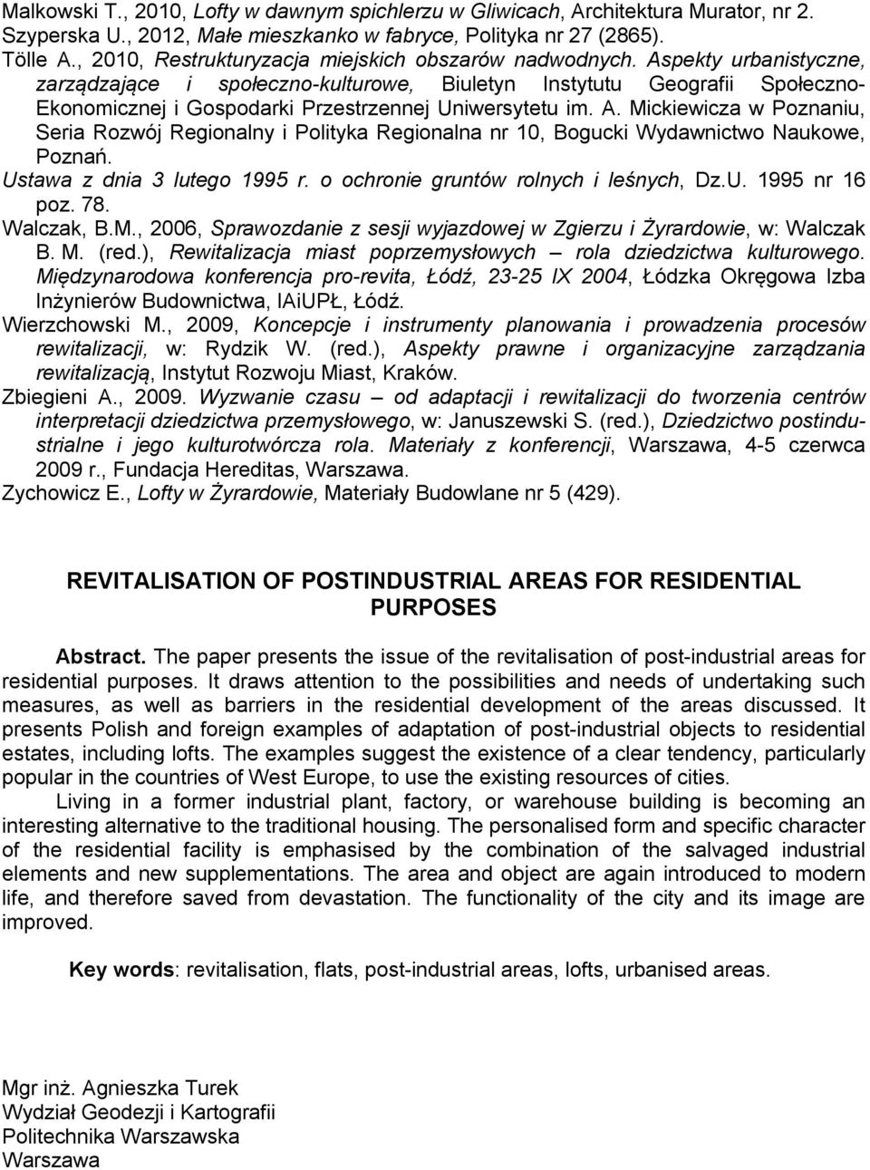 Aspekty urbanistyczne, zarządzające i społeczno-kulturowe, Biuletyn Instytutu Geografii Społeczno- Ekonomicznej i Gospodarki Przestrzennej Uniwersytetu im. A.