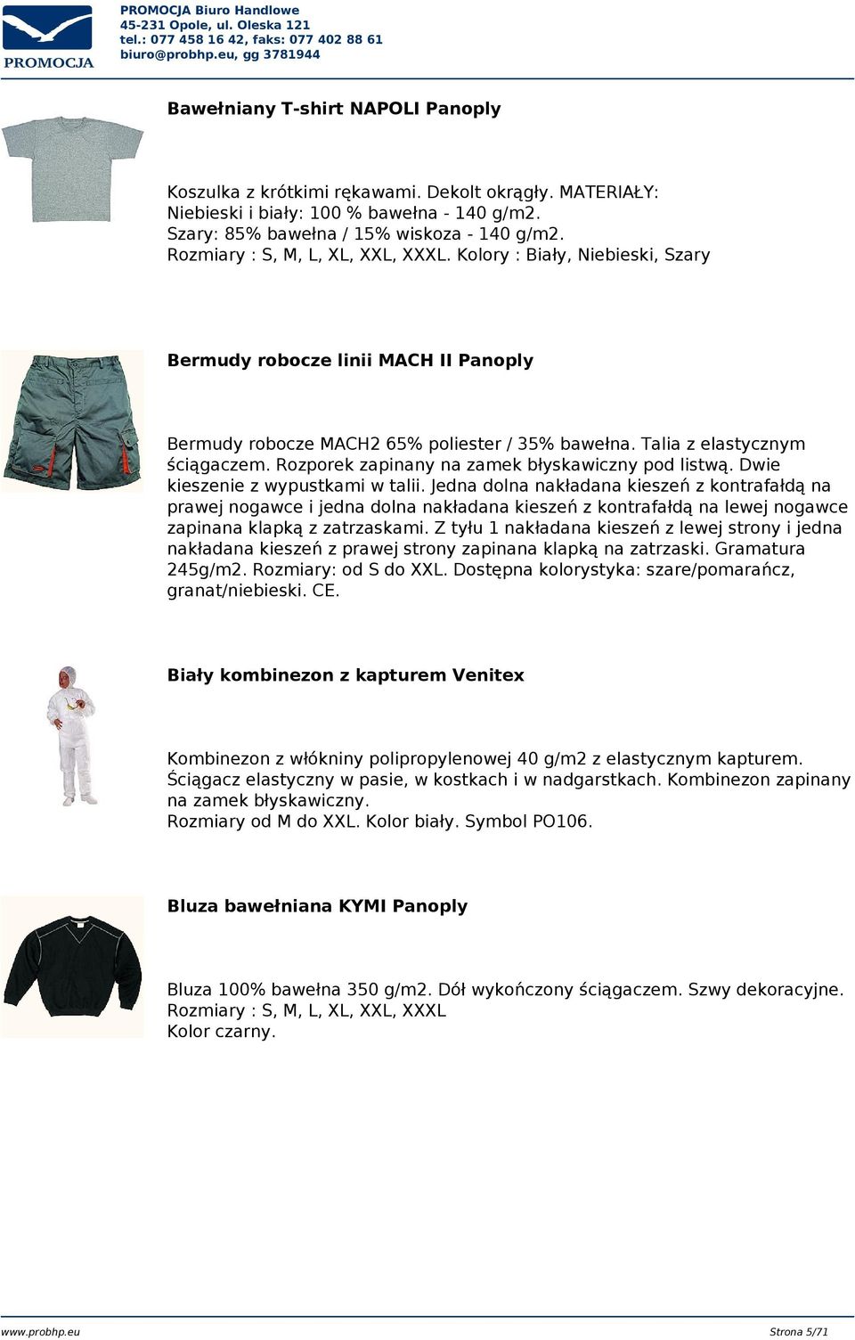 Rozporek zapinany na zamek błyskawiczny pod listwą.dwie kieszenie z wypustkami w talii.