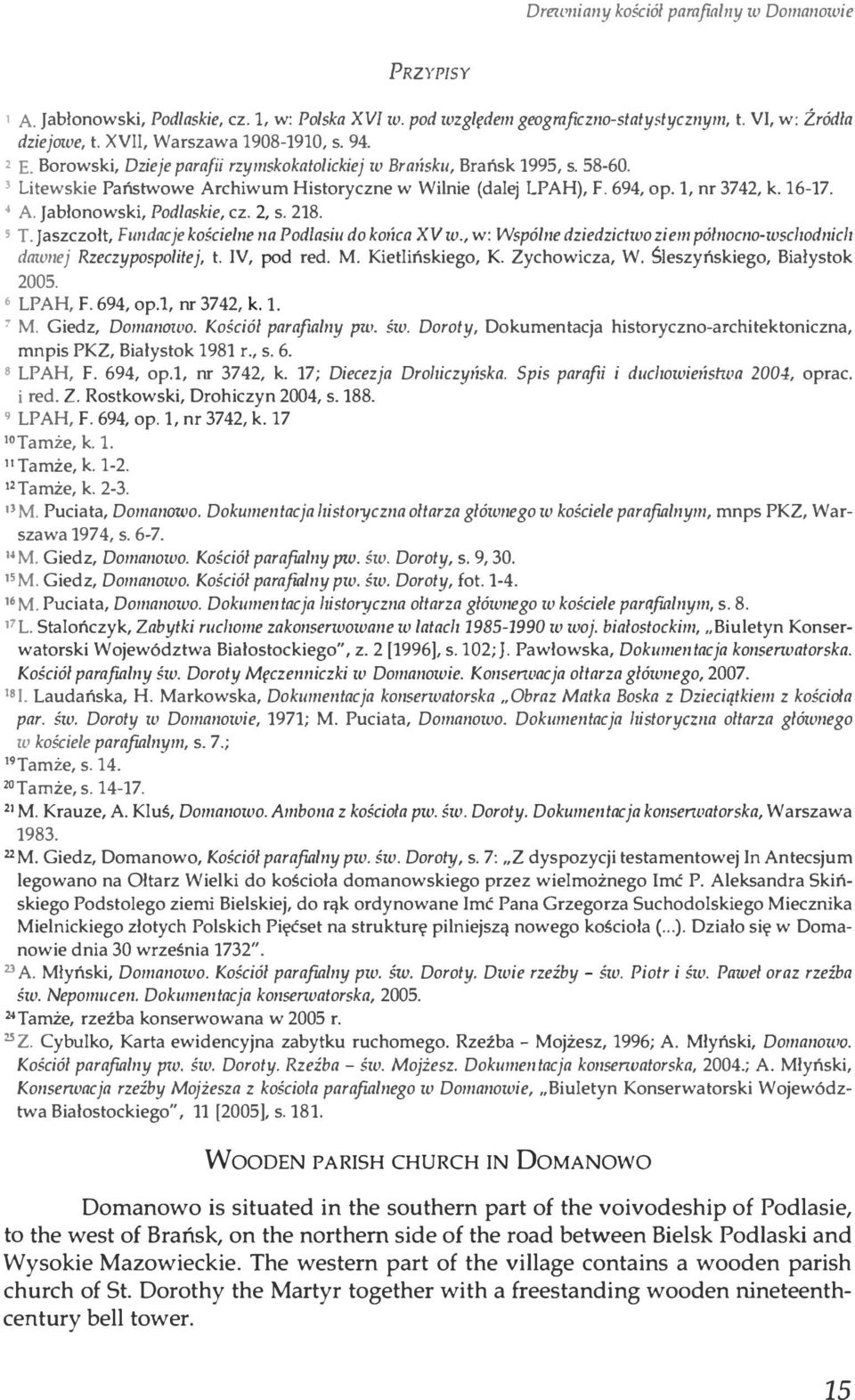 l, nr 3742, k. 16-17. ' A. Jabłonowski, Podlaskie, cz. 2, s. 218. s T. Jaszczołt, Fundacje kościelne na Pod/asiu do końca XV w.