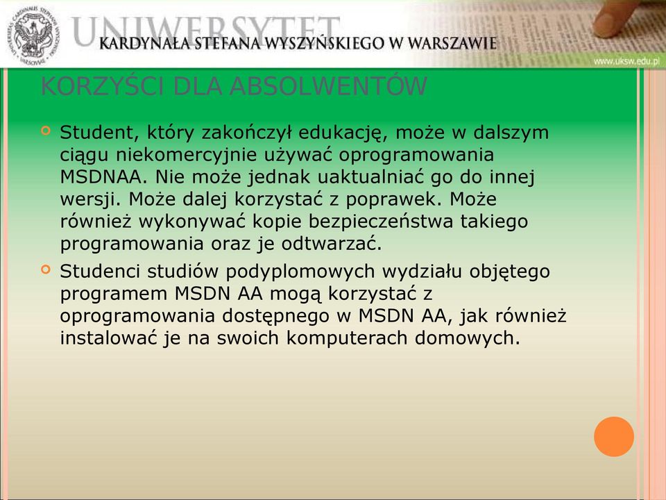 Może również wykonywać kopie bezpieczeństwa takiego programowania oraz je odtwarzać.