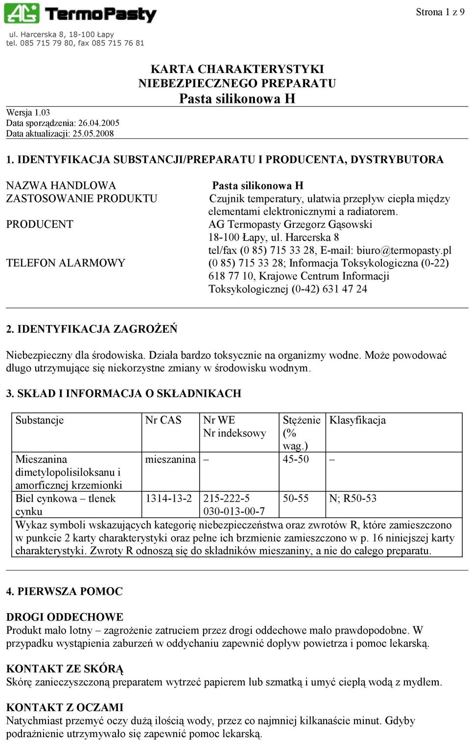 radiatorem. AG Termopasty Grzegorz Gąsowski 18-100 Łapy, ul. Harcerska 8 tel/fax (0 85) 715 33 28, E-mail: biuro@termopasty.