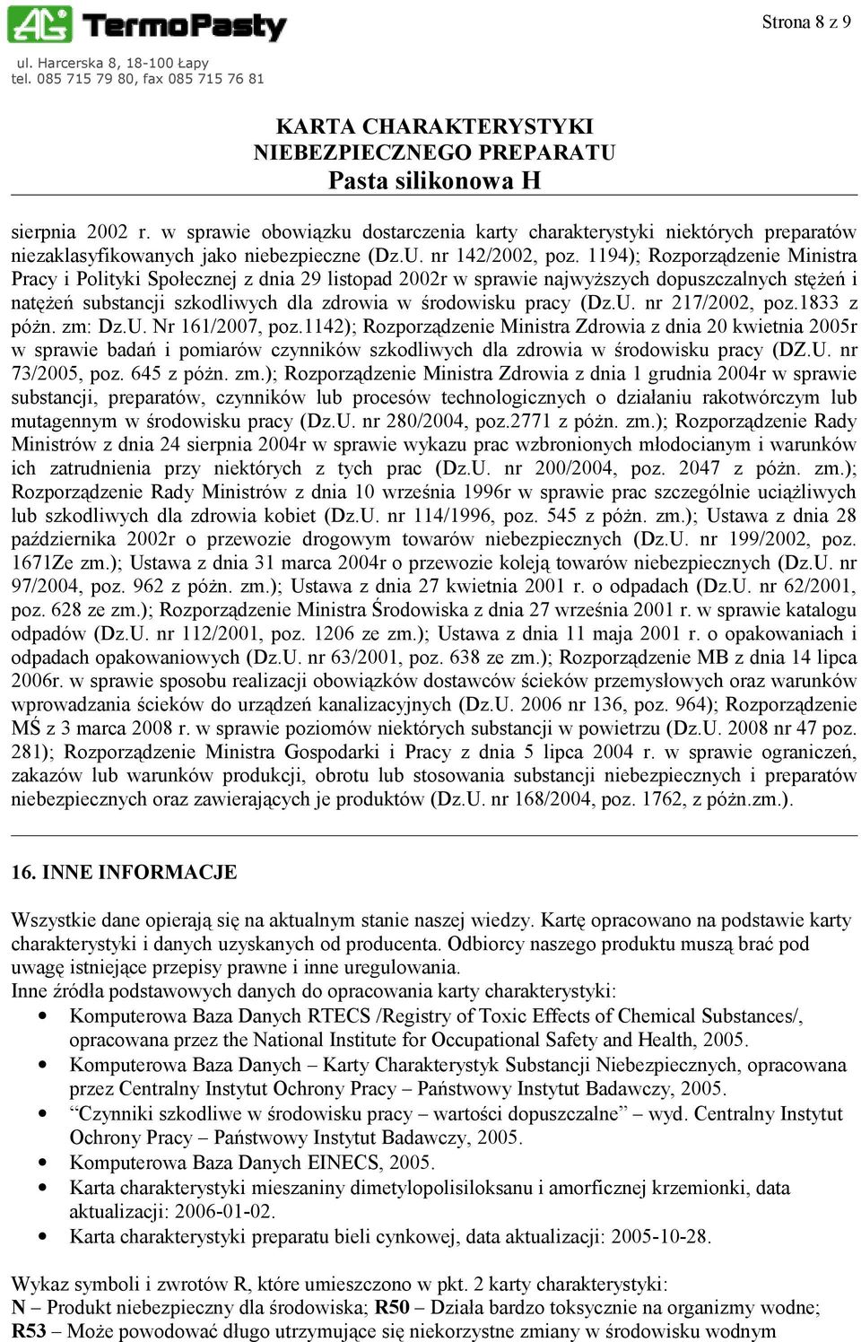 nr 217/2002, poz.1833 z póżn. zm: Dz.U. Nr 161/2007, poz.