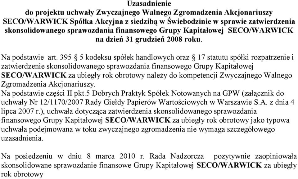 kompetencji Zwyczajnego Walnego Zgromadzenia Akcjonariuszy. lipca 2007 r.