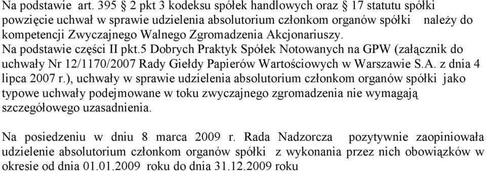 kompetencji Zwyczajnego Walnego Zgromadzenia Akcjonariuszy. lipca 2007 r.