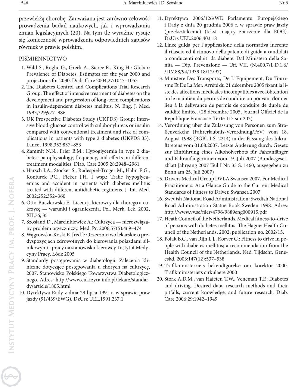 : Globar: Prevalence of Diabetes. Estimates for the year 2000 and projections for 2030. Diab. Care 2004,27:1047 1053 2.