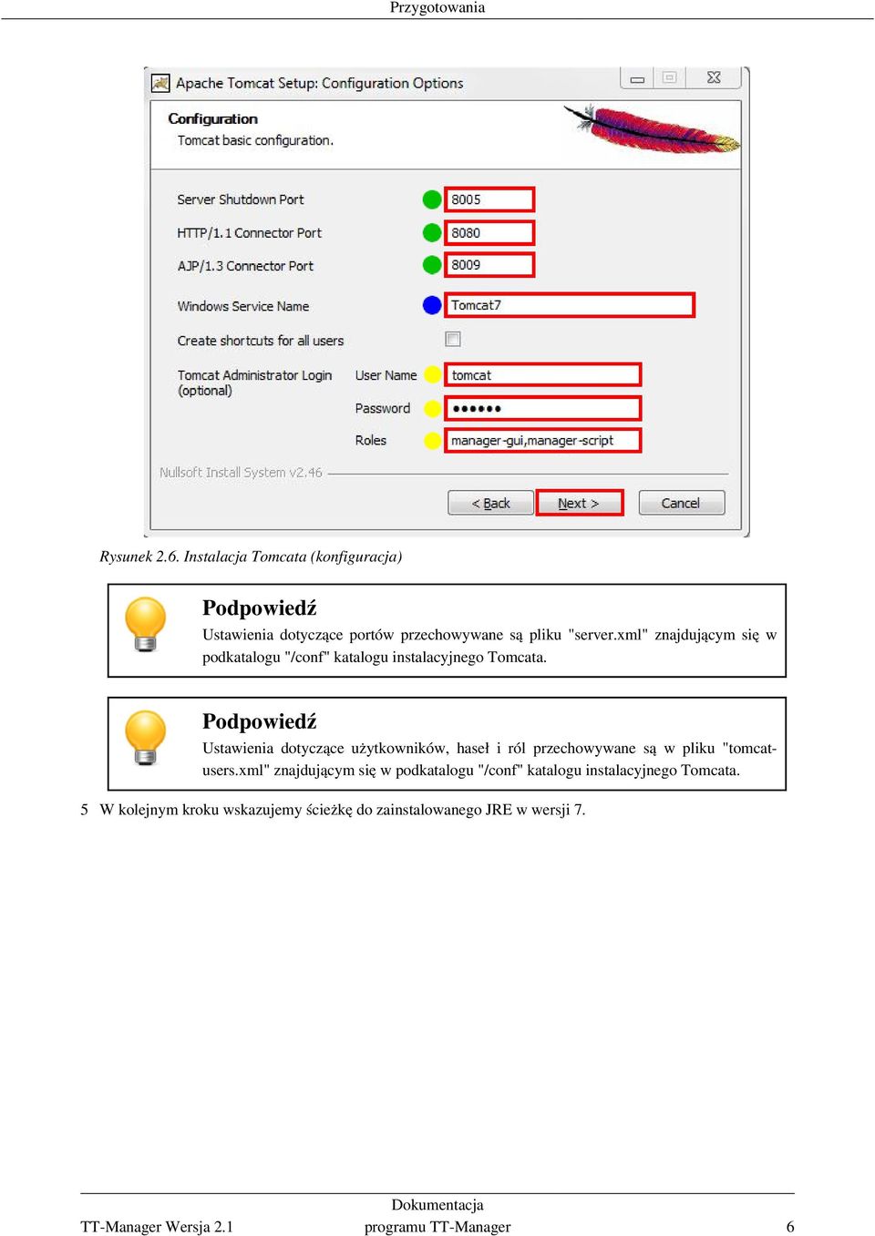 xml" znajdującym się w podkatalogu "/conf" katalogu instalacyjnego Tomcata.